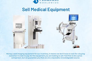 Sell Used & Refurbished Diagnostic Medical Equipment