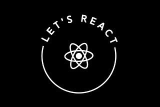 Announcing Let’s React — a new React Native newsletter
