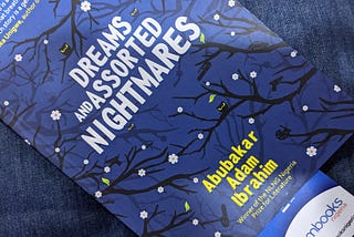Dreams and Assorted Nightmares by Abubakar Adam Ibrahim Book review