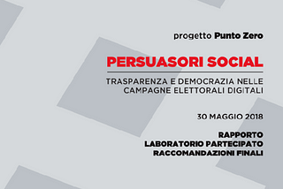 Social Persuaders. Transparency and democracy in digital campaigning