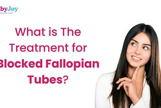 Treatment for Blocked Fallopian Tubes