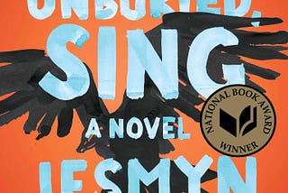 In observance of Black History Month, here is a Book Review for you — Sing, Unburied, Sing by…