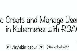 How to Create and Manage User Access in Kubernetes with RBAC