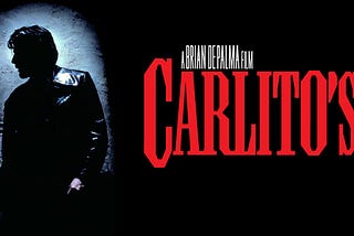 “Carlito’s Way” — The One That Got Away