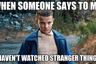 Image from Eleven Stranger Things — Imgflip