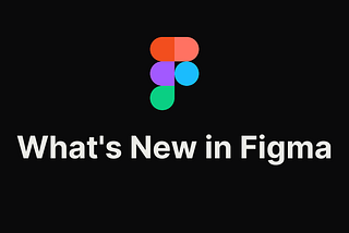 Every Major Figma Update From the Last Month, Explained (And How to Actually Use Them)