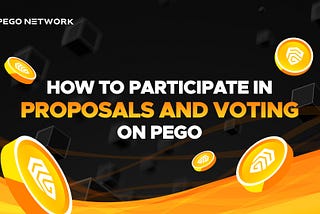 A Beginner’s Guide to PEGO DAO Voting and Creating Proposal