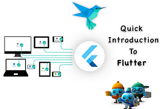 Quick Introduction To Flutter