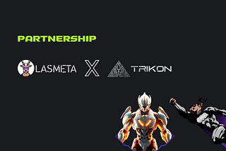 LasMeta Partners with Trikon