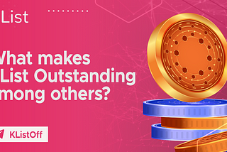 What makes KList Outstanding among others?