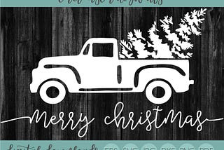 Vintage Christmas Truck SVG File, Christmas Tree Truck SVG, Old Truck, Christmas Tree, Holiday Cut File, Cut File, Silhouette Cut File