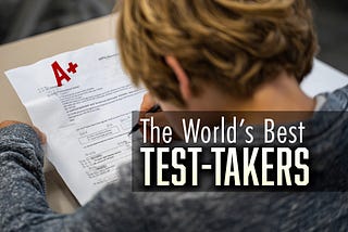 We are creating the worlds test takers and not how to think.