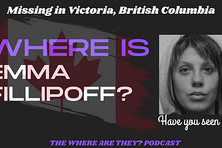 The Girl Who Vanished Barefoot Into the Night: Where is Emma Fillipoff?