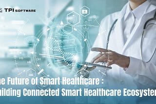 Smart Healthcare