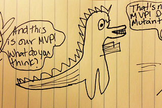 Truth bombs about building MVP