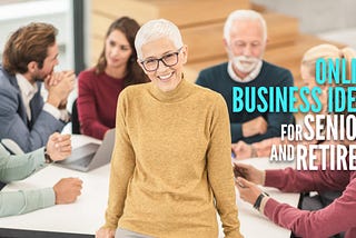 Successful Online Business Secrets for Seniors and Retirees