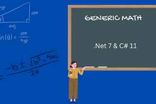 .Net 7 & C# 11 Features part 2: Generic math