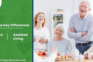 Assisted Living vs Memory Care: Learn the Key Differences