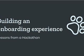 Building an onboarding experience