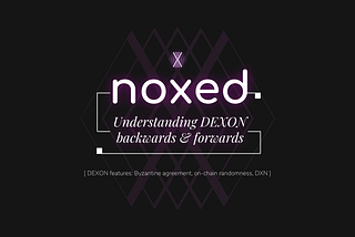 Noxed #1 徹頭徹尾瞭解 DEXON