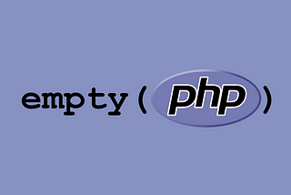 Why I Avoid Using empty() in PHP? A Closer Look