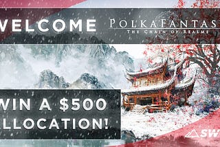 Announcement: PolkaFantasy | Win 3x 500$ Private Allocation Giveaway