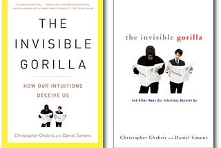 On Invisible Gorillas and Software Development — A Review of The Invisible Gorilla, by Christopher…