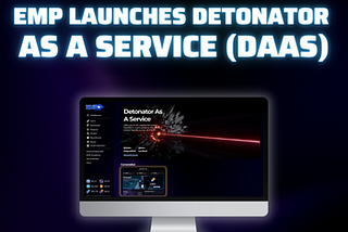 EMP Launches Detonator as a Service