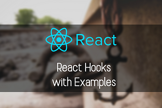 React Hooks with Examples
