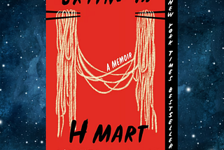 Tears Turned to Tales: A Magical Review of ‘Crying in H Mart: A Memoir’