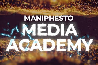 Maniphesto Media Academy