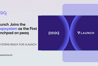VLaunch Joins the Peaqosystem as the First Launchpad on peaq