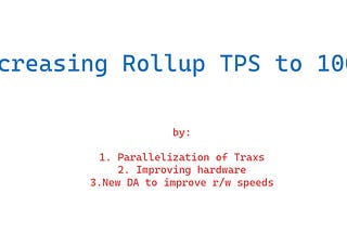 Increasing Rollup TPS to 100k and more.