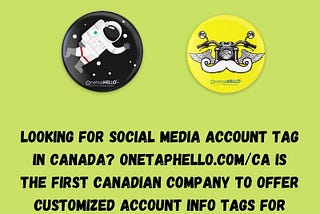 Social Media Account Info Tag in Canada | Onetaphello.com/ca