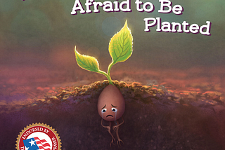 Iconographic Publication of The Seed That Was Afraid To Be Planted 
By Anthony DeStefano