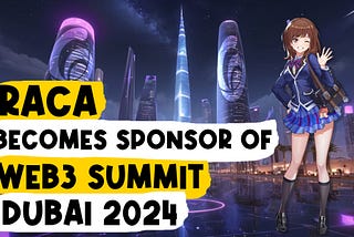 RACA becomes sponsor of Web3 Summit Dubai 2024