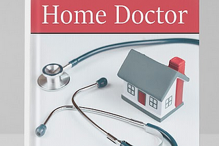The Home Doctor — Practical Medicine for Every Household