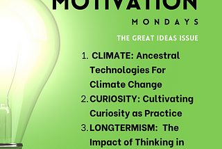 1.22.2024 — Motivation Monday: The Great Ideas Issue