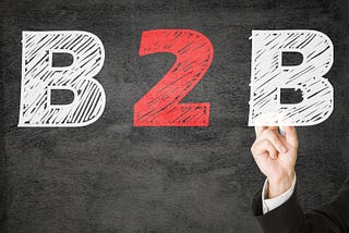Things You Need To Be Aware Of Before Entering the B2B Segment