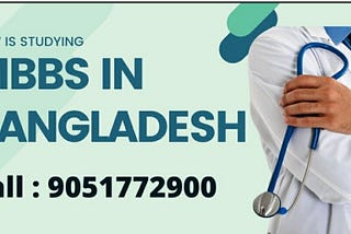 How is Studying MBBS in Bangladesh?