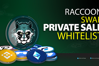 Raccon Ecosystem — Whitelist For Private Sale Is Now Open