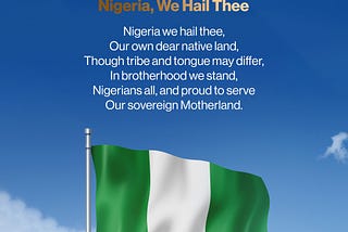 NIGERIA, WE HAIL THEE -
