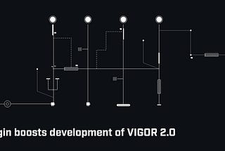 Vigor: A New Dawn