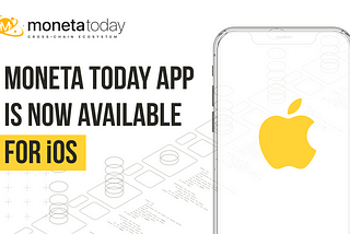 Moneta Today app is now available for iOS