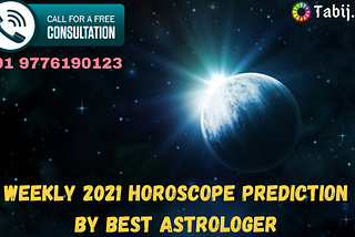 Weekly 2021 horoscope prediction by best astrologer