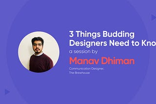 3 Things Budding Designers Need to Know