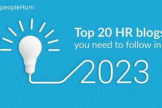 Top 20 HR blogs you need to read in 2023