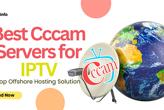 Best Cccam Servers for IPTV: Comprehensive Guide