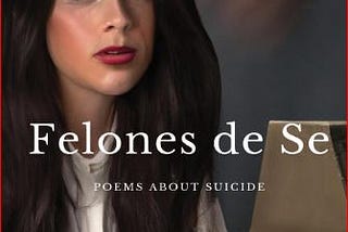 Felones de Se: Poems about Suicide by LindaAnn LoSchiavo
