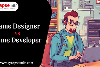 Game Designer vs. Game Developer: Explore the Similarities and Differences